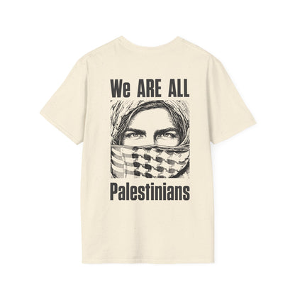 We Are All Palestinians - Front And Back Design Man's Face T-Shirt