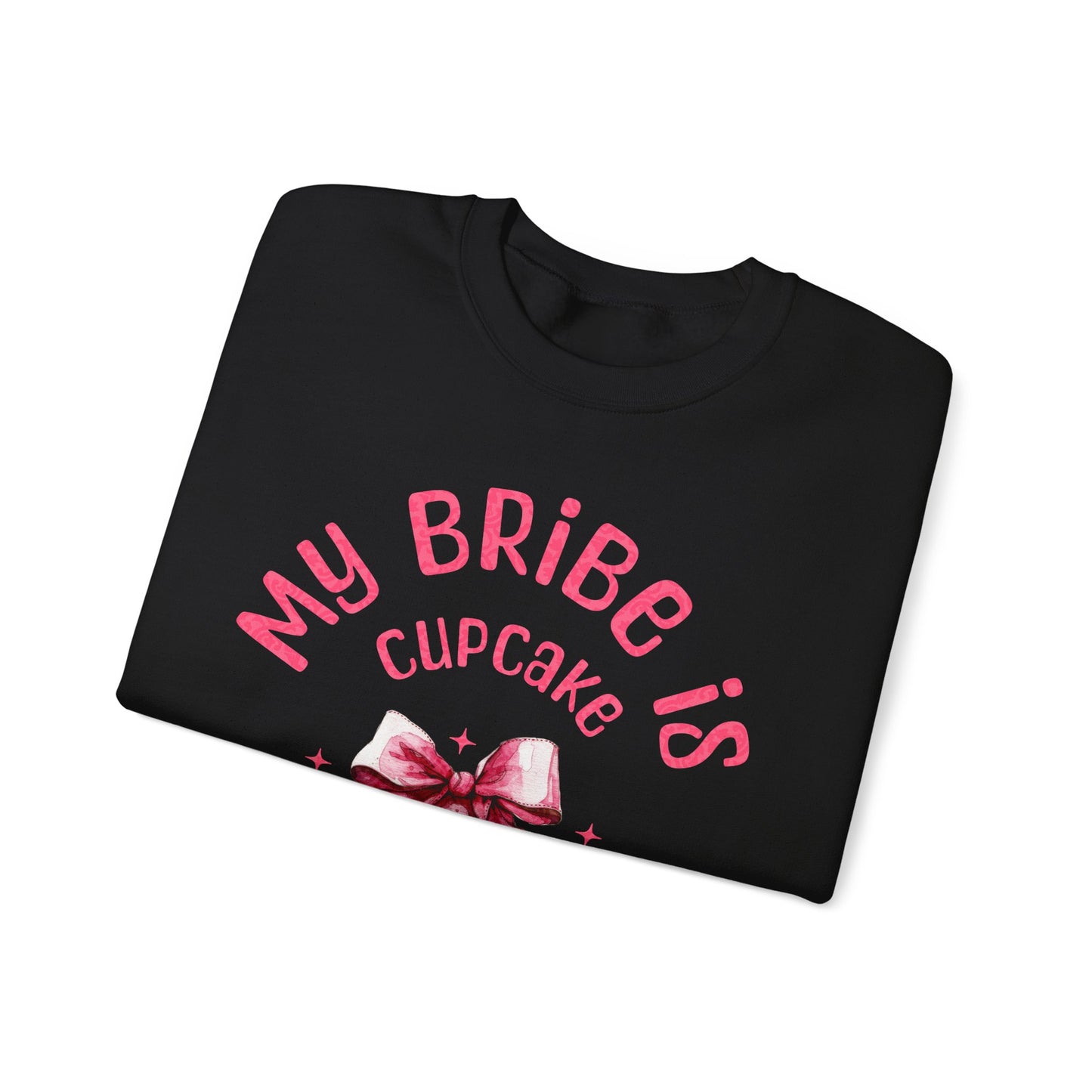 My Bribe Cupcake Makes and its working -  Watercolor Pink Cupcake Sweatshirt