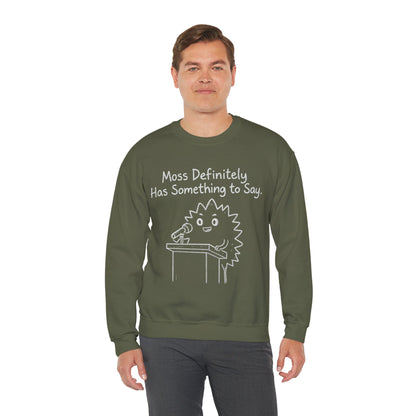 Moss (Most) Definitely Has Something To Say - Chalkboard Playful Moss Speaking into Microphone Sweatshirt