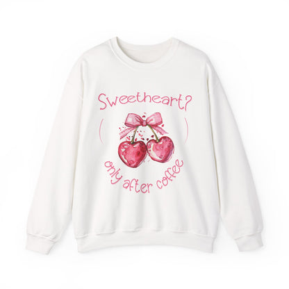 Sweetheart? Only After Coffee - Watercolor Playful Heart Cherry Coffee Sweatshirt