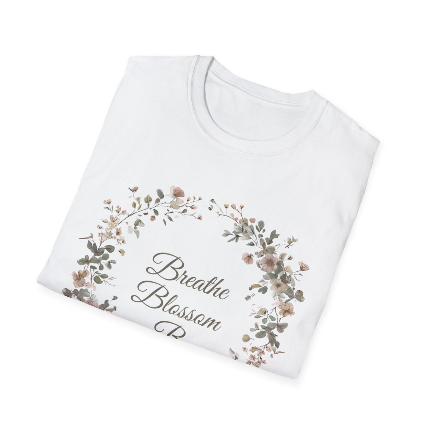 Breathe Blossom Be - Floral Wreath T-Shirt