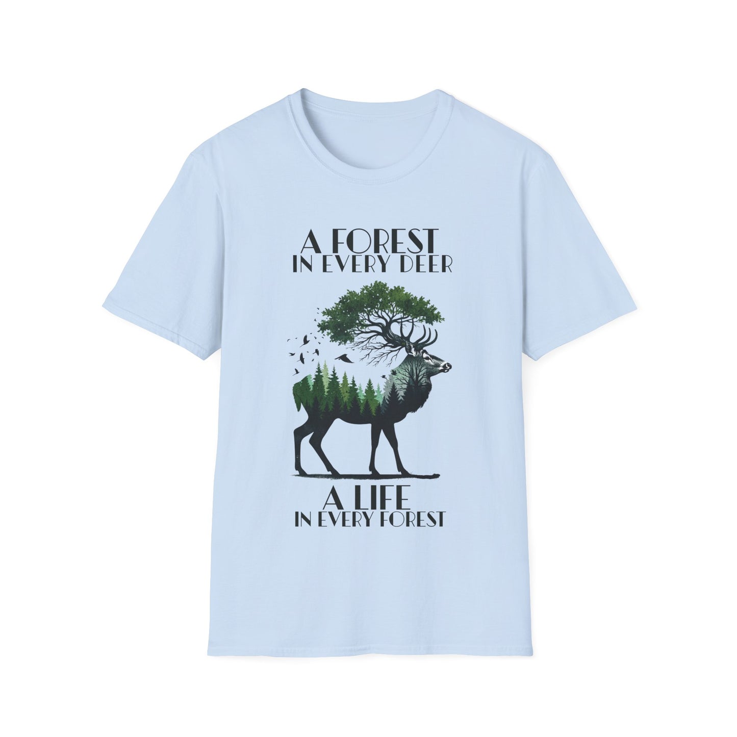 A Forest In Every Deer, A Life In Every Forest  - Forest And Deer Double Exposure Style T-Shirt
