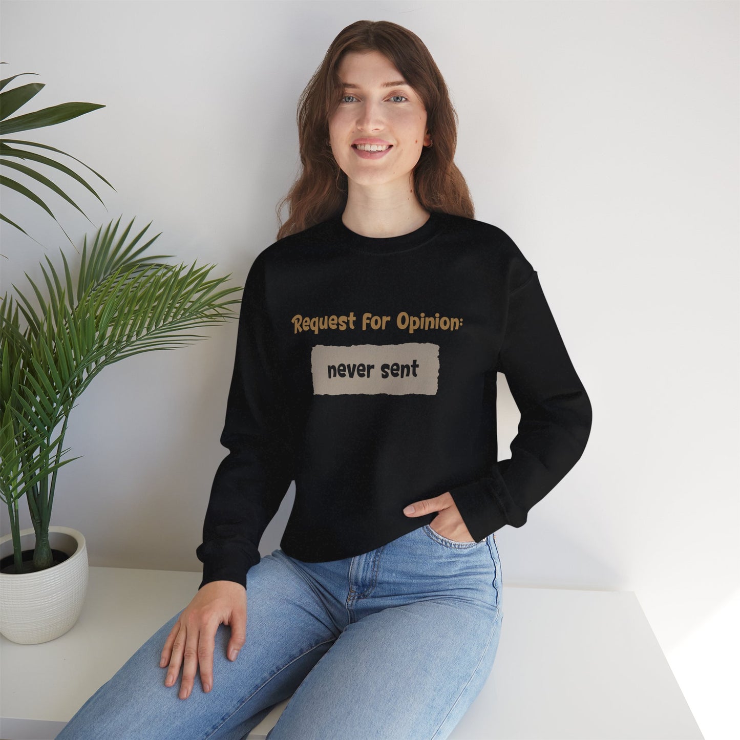 Request For Opinion: Never Sent - Typography Playful Sweatshirt