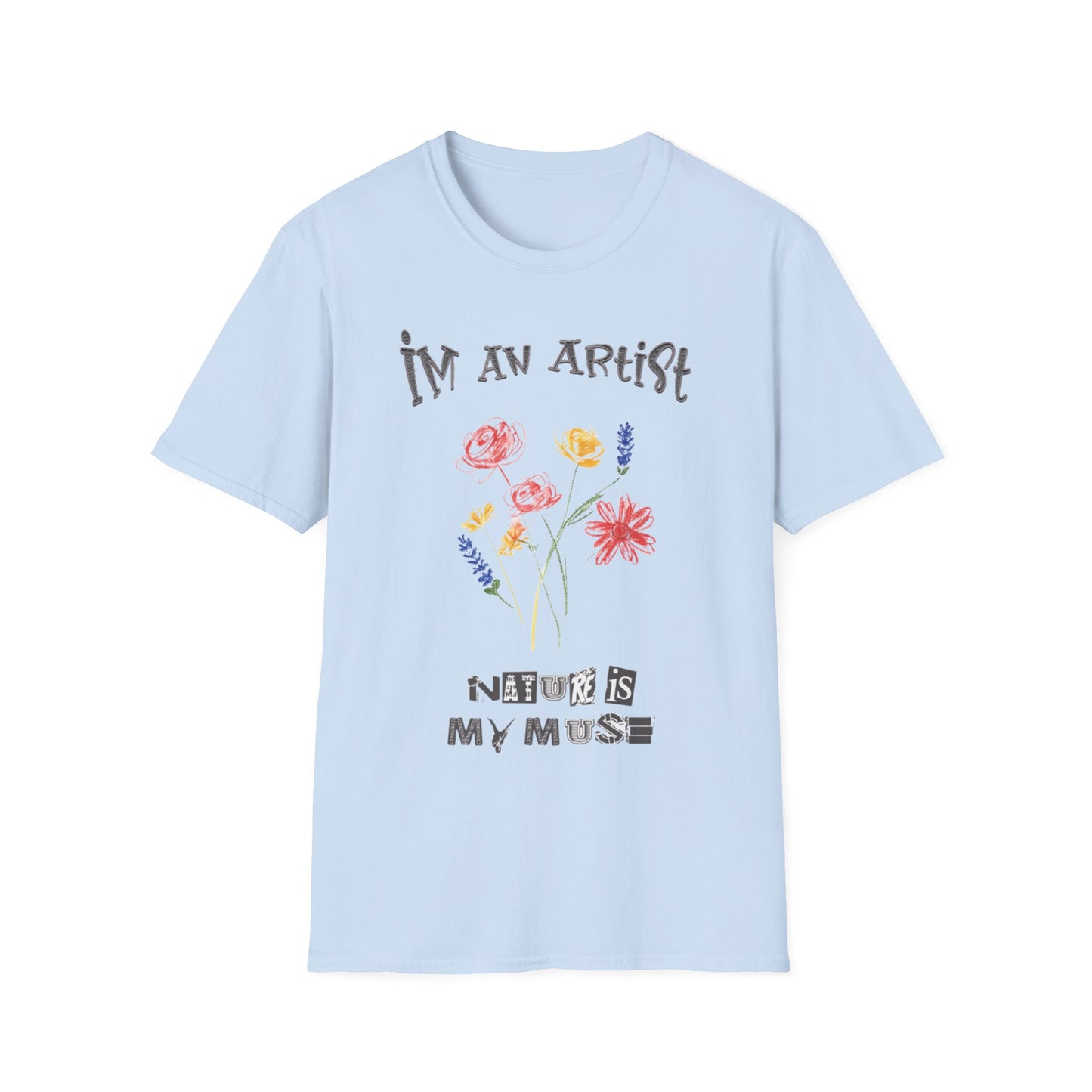 I'm An Artist Nature Is My Muse – Playful Crayon Floral T-Shirt