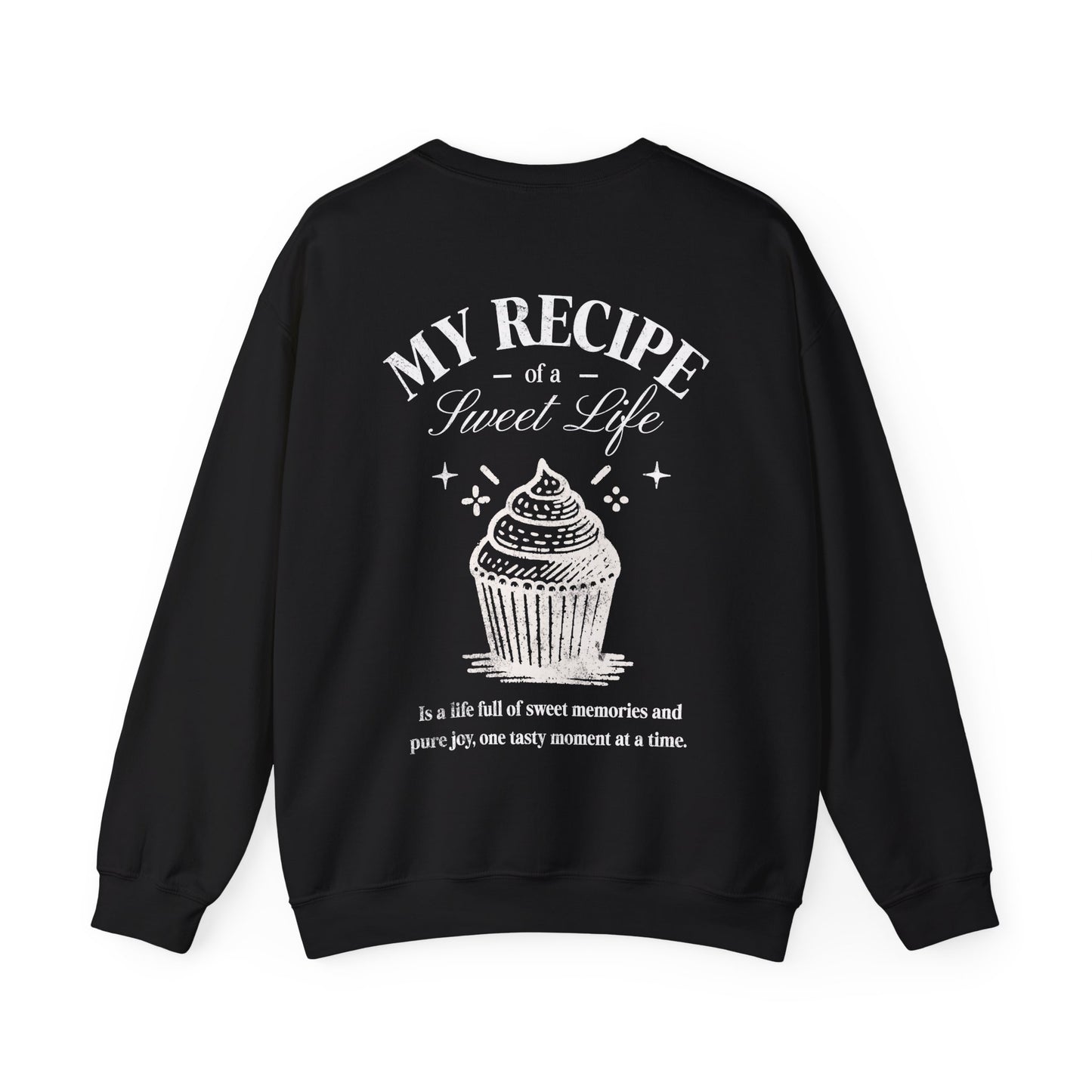 My Recipe of A Sweet Life - Monochrome Cupcake Front and Back Design Sweatshirt