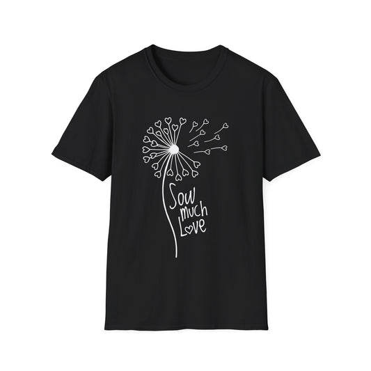 So (Sow) much love T-Shirt -Minimalistic Dandelion with Heart Shapes Design