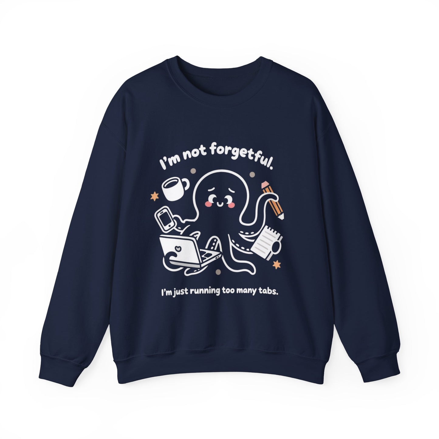 I'm Not Forgetful, I'm Just Running Too Many Tabs - Playful Silhouette Sweatshirt