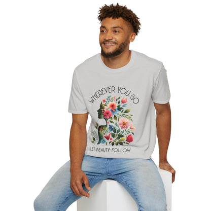 Wherever You Go, Let Beauty Follow - Colorful Floral Women Silhouette T-Shirt