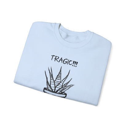 Tragic! I Only Got Misted Once Today  - Playful Drama Queen Cartoon Pot Character Shocked and Stressed Sweatshirt