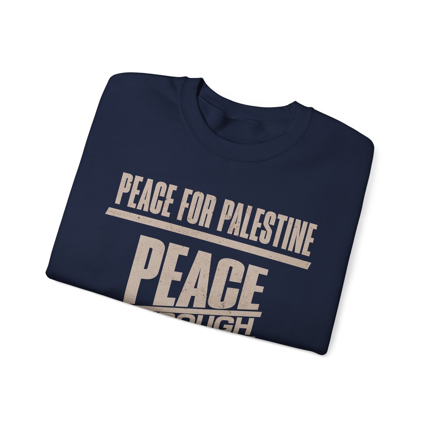 Peace for palestine, peace through justice, justice for palestine Sweatshirt