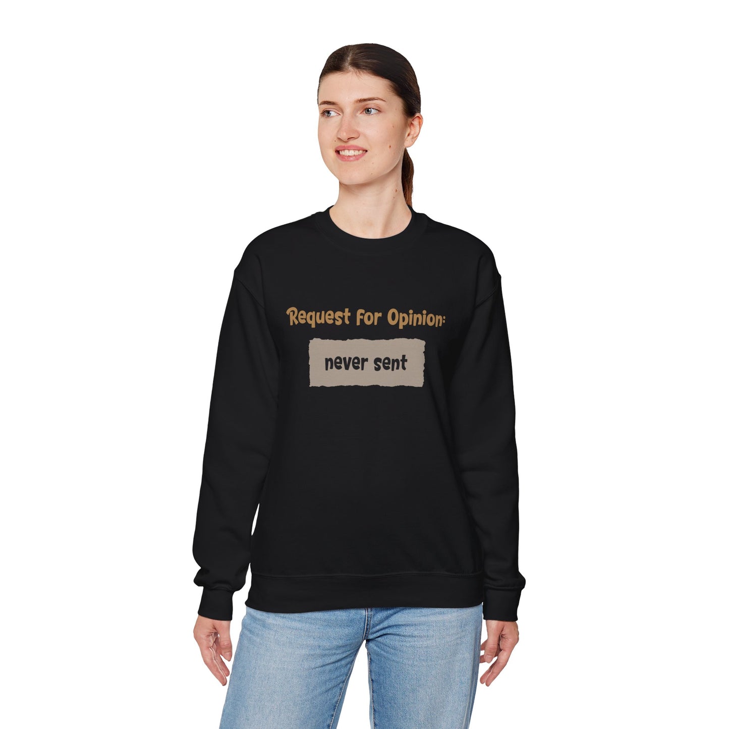 Request For Opinion: Never Sent - Typography Playful Sweatshirt