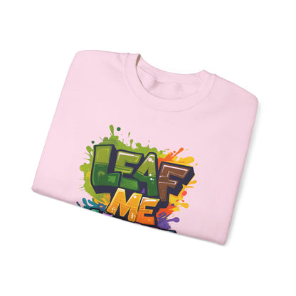 Leaf Me Alone – Playful Graffiti Typography Sweatshirt