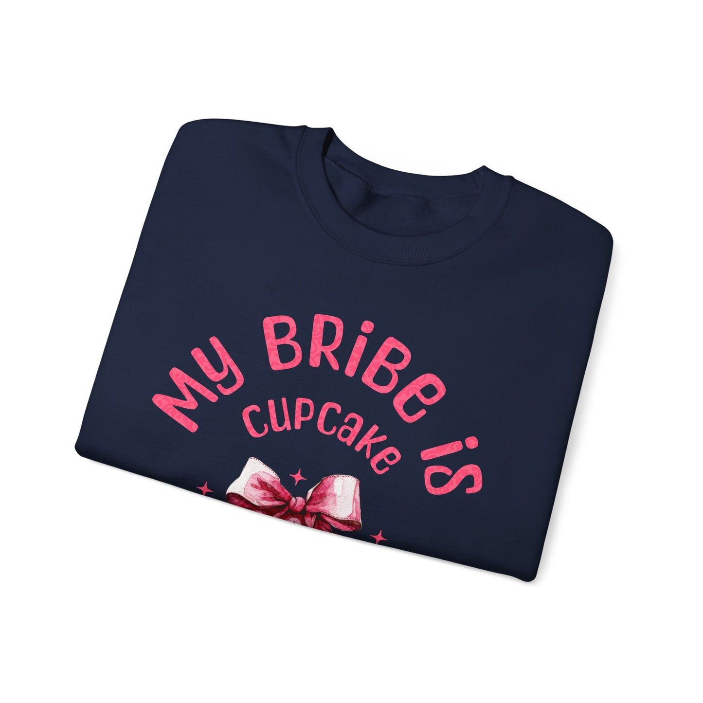 My Bribe Cupcake Makes and its working -  Watercolor Pink Cupcake Sweatshirt