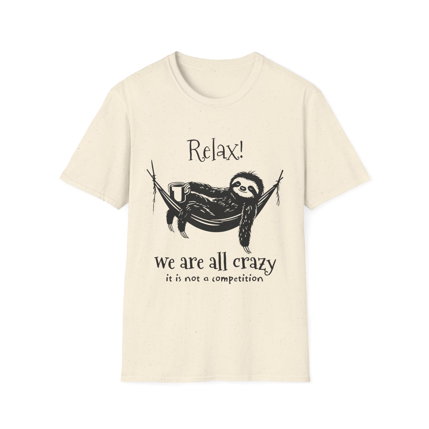 Relax, We Are All Crazy, It Is Not A Competition - Minimalistic Sloth Silhouette In Hammock With Coffee T-Shirt