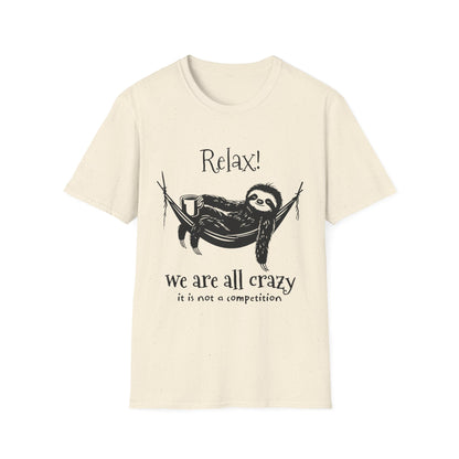 Relax, We Are All Crazy, It Is Not A Competition - Minimalistic Sloth Silhouette In Hammock With Coffee T-Shirt