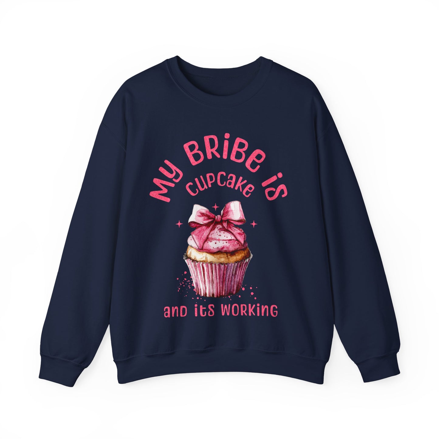 My Bribe Cupcake Makes and its working -  Watercolor Pink Cupcake Sweatshirt