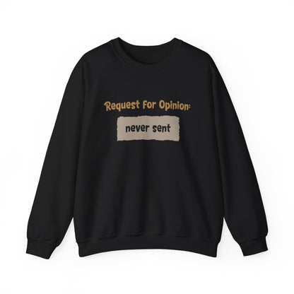 Request For Opinion: Never Sent - Typography Playful Sweatshirt