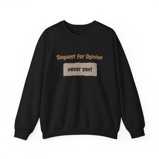 Request For Opinion: Never Sent - Typography Playful Sweatshirt