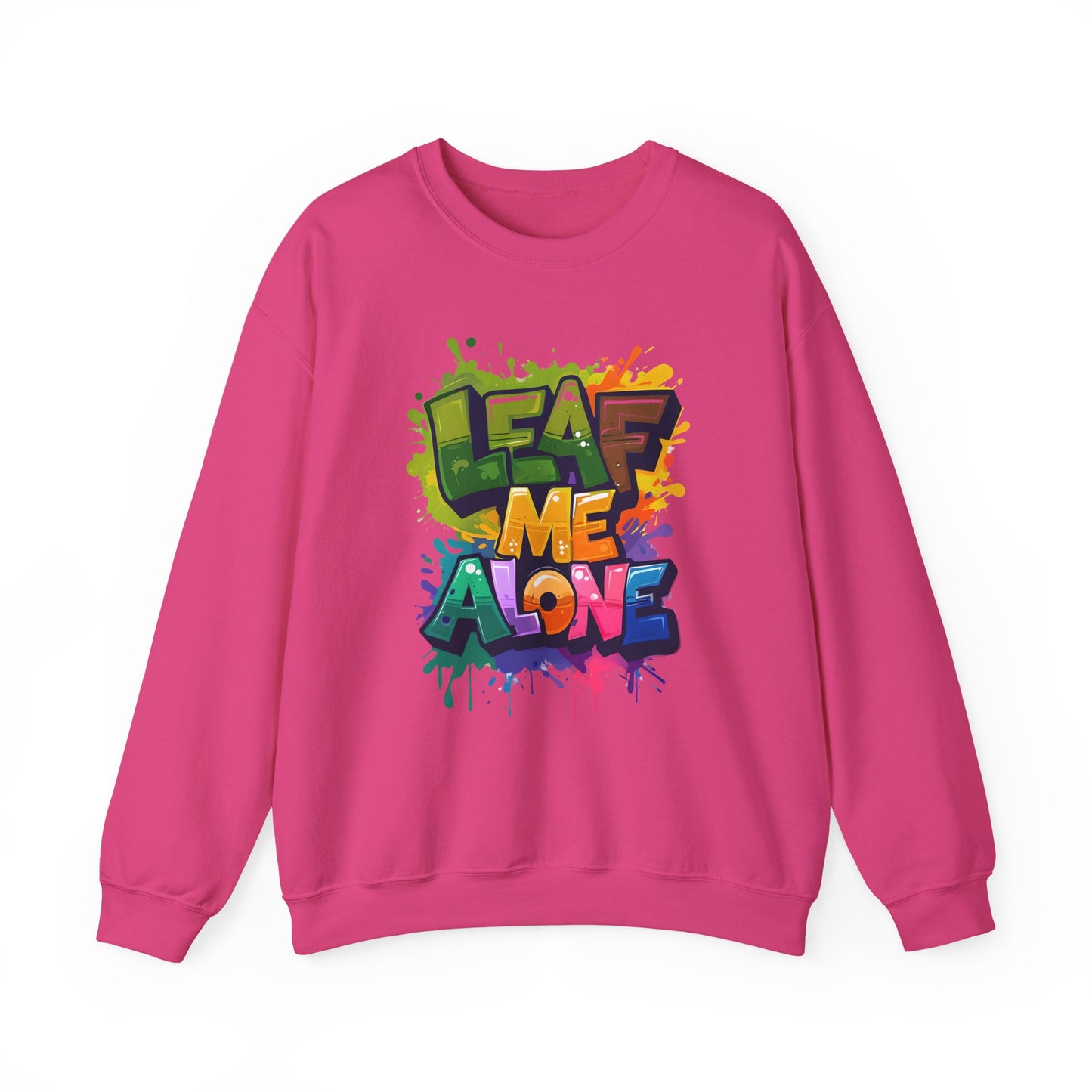 Leaf Me Alone – Playful Graffiti Typography Sweatshirt