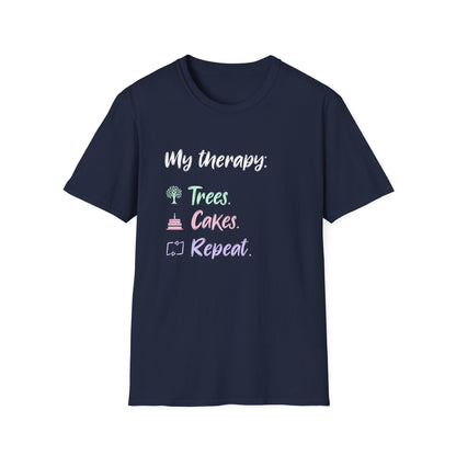 My Therapy: Trees, Cake, Repeat - Typography Playful T-Shirt