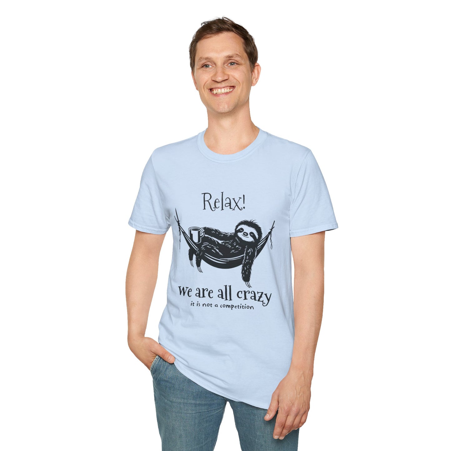 Relax, We Are All Crazy, It Is Not A Competition - Minimalistic Sloth Silhouette In Hammock With Coffee T-Shirt