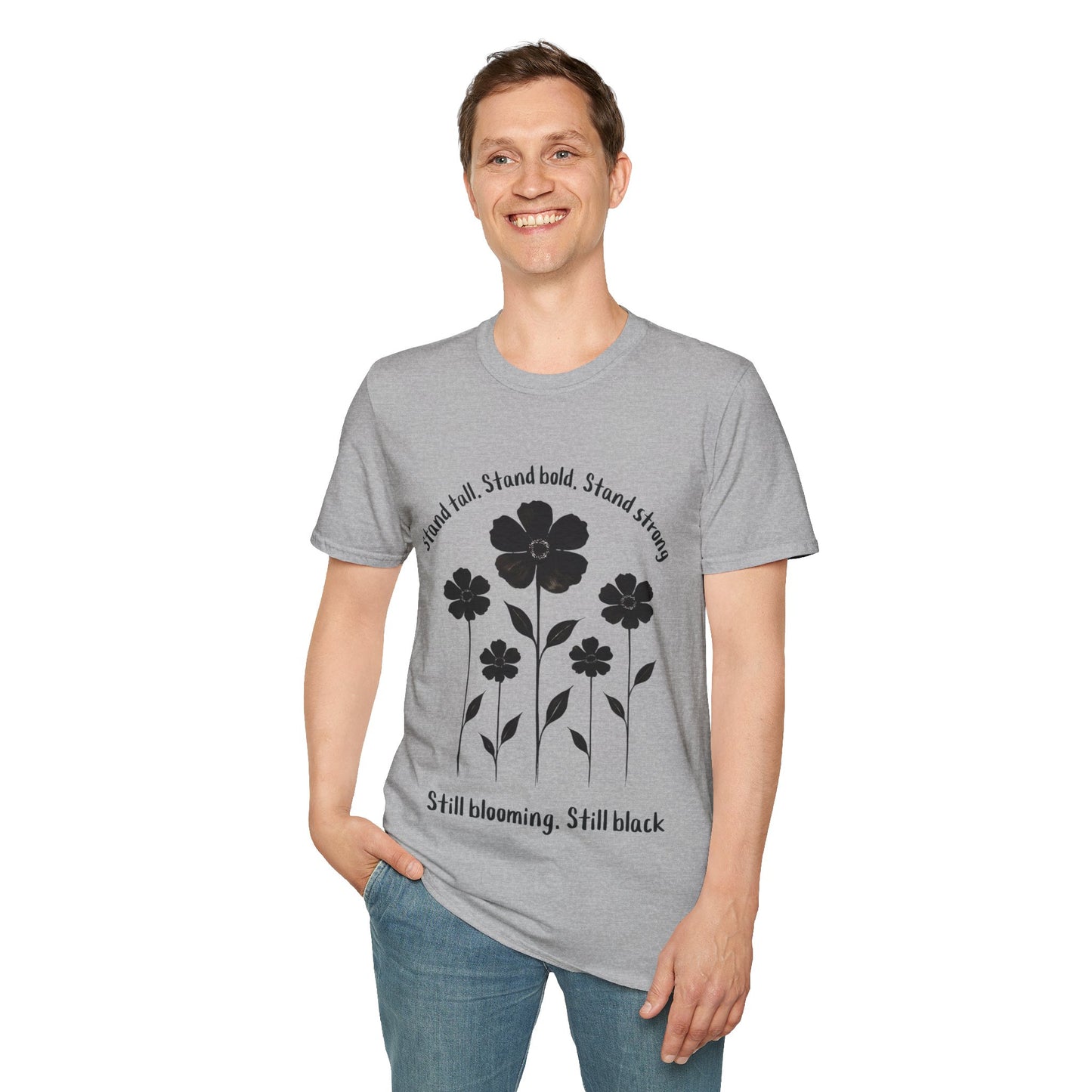 Stand Tall Stand Bold Stand Strong T-Shirt -  Black Ink Silhouette Floral Design