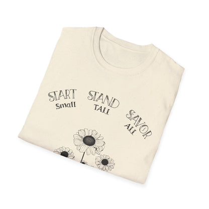 Start Small Stand Tall Savor All T-Shirt – Minimalistic Daisy Flower Line Art Design