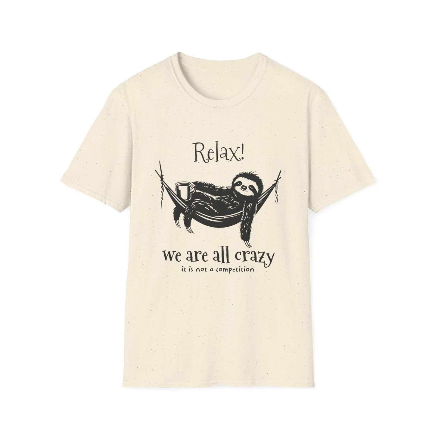 Relax, We Are All Crazy, It Is Not A Competition - Minimalistic Sloth Silhouette In Hammock With Coffee T-Shirt