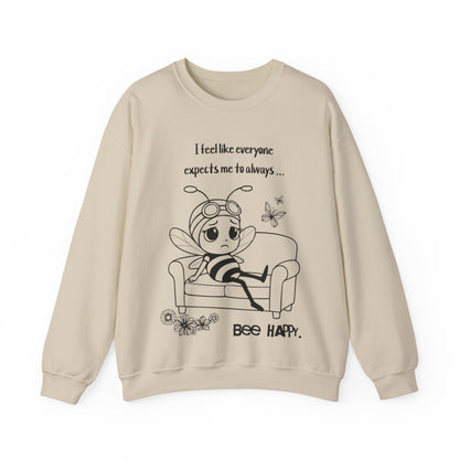 Bee Happy - Sad Bee Sitting on Couch With Self Talk Sweatshirt