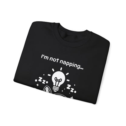 I'm Not Napping, I'm Horizontal Brainstorming - Playful Silhouette Sweatshirt