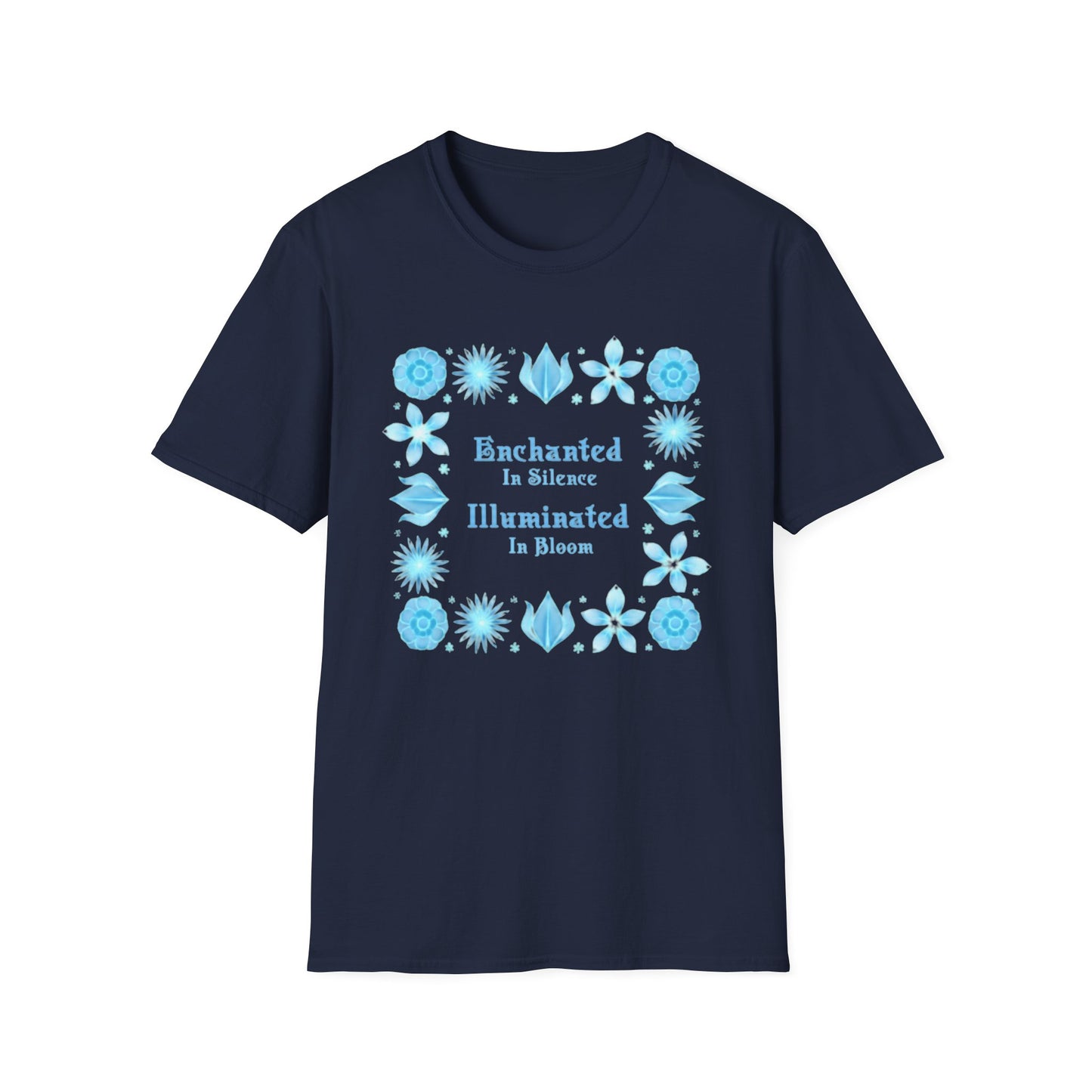 Enchanted in Silence, Illuminated in Bloom T-Shirt -Glowing Blue Floral Frame