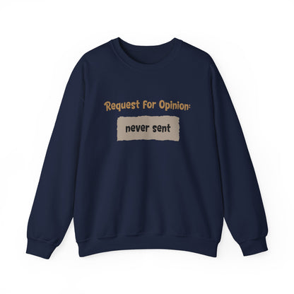Request For Opinion: Never Sent - Typography Playful Sweatshirt