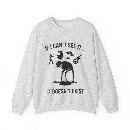 If I Can Not See It, It Does Not Exist - Playful Silhouette Ostrich With Head In Sand And Chaos Sweatshirt