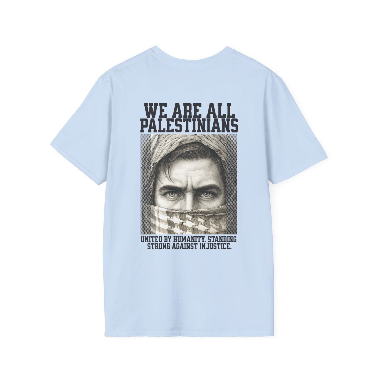 We Are All Palestinians - Front And Back Mans Face Design T-Shirt