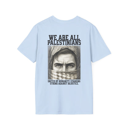 We Are All Palestinians - Front And Back Mans Face Design T-Shirt