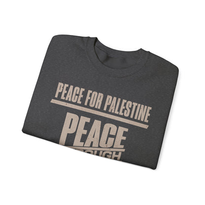 Peace for palestine, peace through justice, justice for palestine Sweatshirt