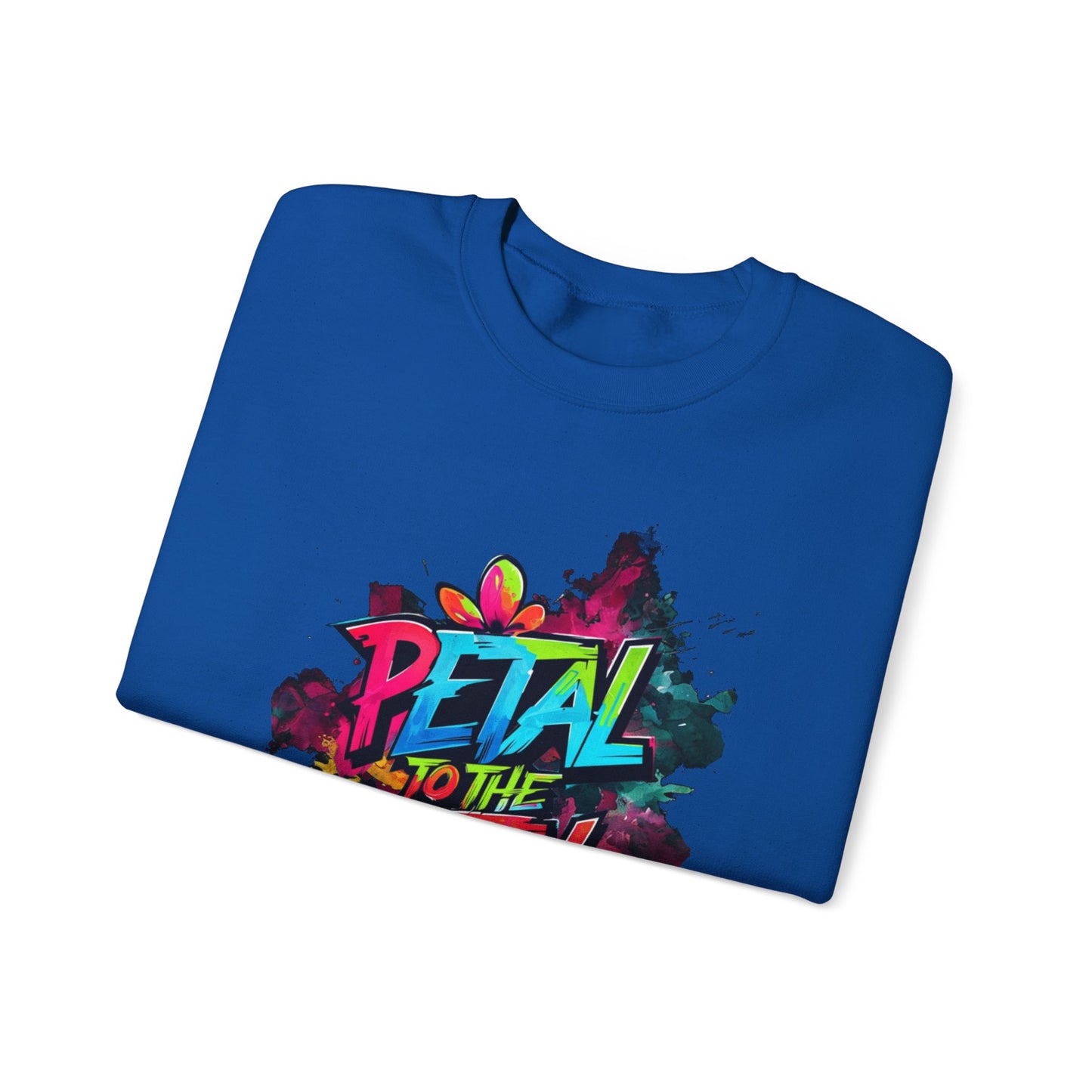 Petal To The Metal – Playful Vibrant Graffiti Typography Sweatshirt