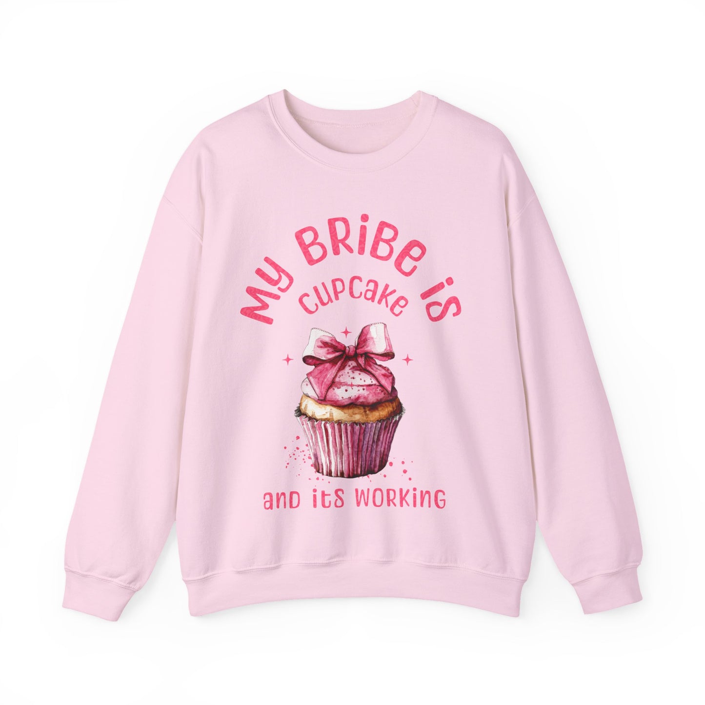 My Bribe Cupcake Makes and its working -  Watercolor Pink Cupcake Sweatshirt