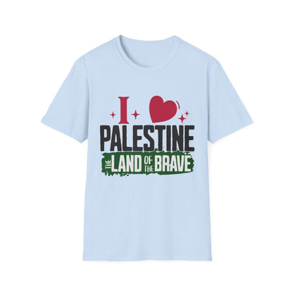 I Love Palestine, The Land Of The Brave - Typography T-Shirt