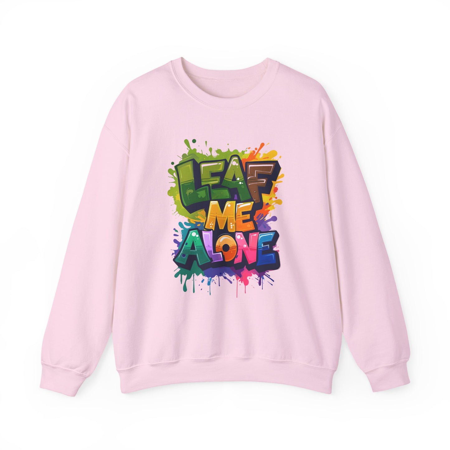 Leaf Me Alone – Playful Graffiti Typography Sweatshirt