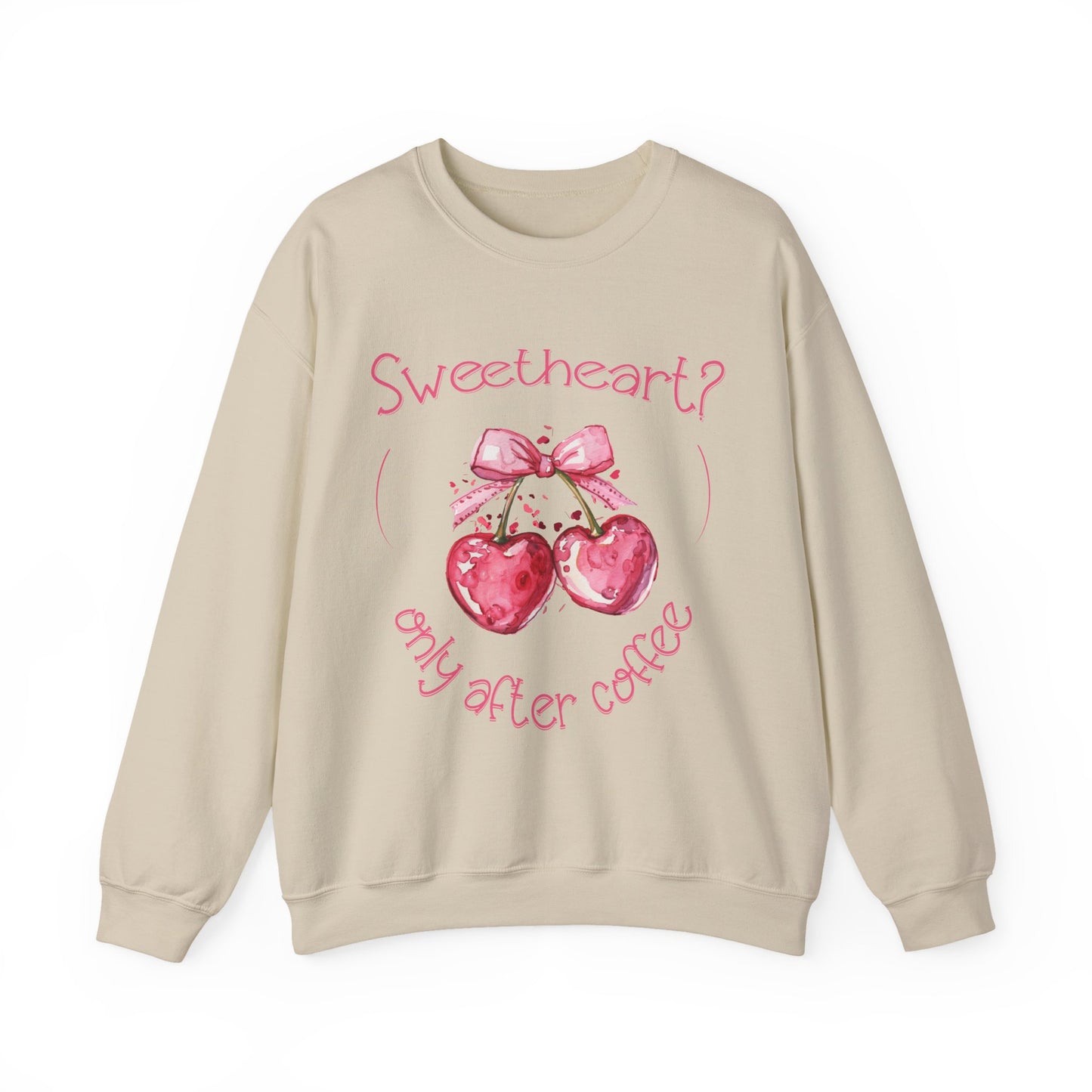 Sweetheart? Only After Coffee - Watercolor Playful Heart Cherry Coffee Sweatshirt