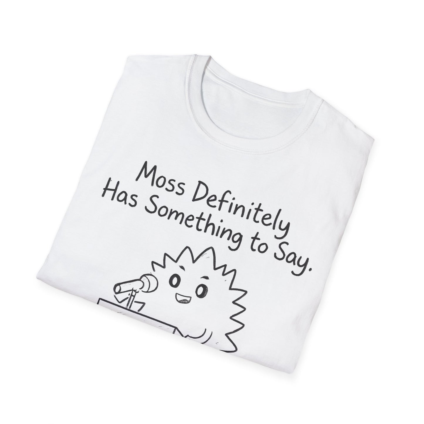Most Definitely T-Shirt - Chalkboard Playful Moss Speaking into Microphone Design