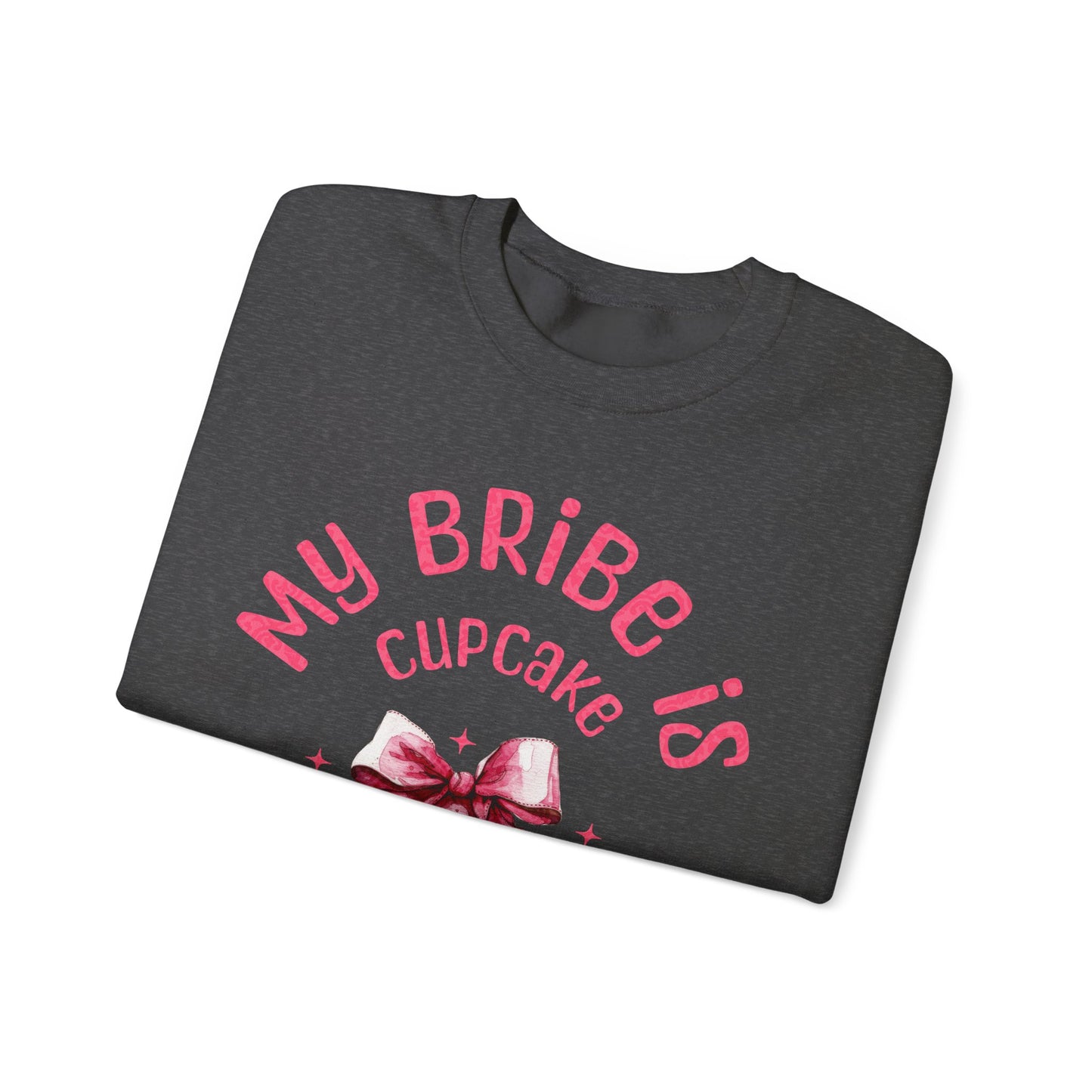 My Bribe Cupcake Makes and its working -  Watercolor Pink Cupcake Sweatshirt