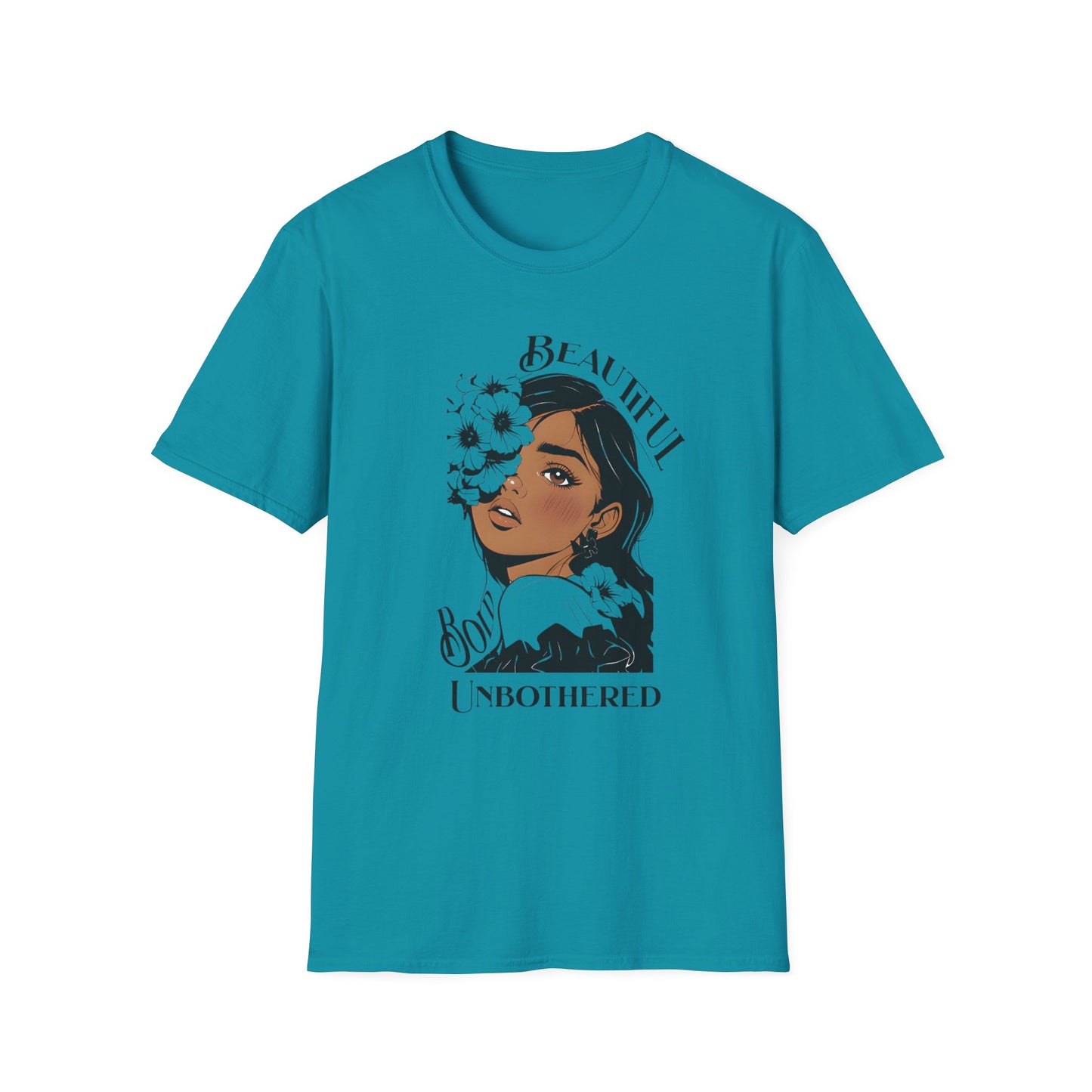 Beautiful Bold Unbothered T-Shirt – Young Woman Portrait with Bold Graphic Flowers Design