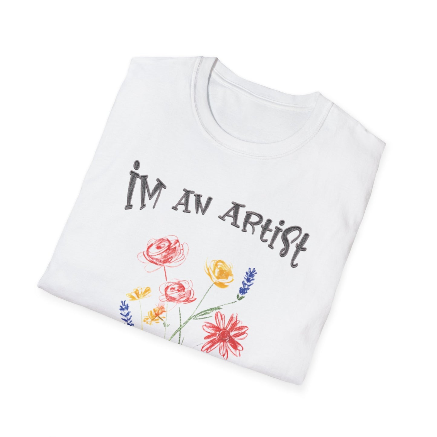 I'm An Artist Nature Is My Muse – Playful Crayon Floral T-Shirt
