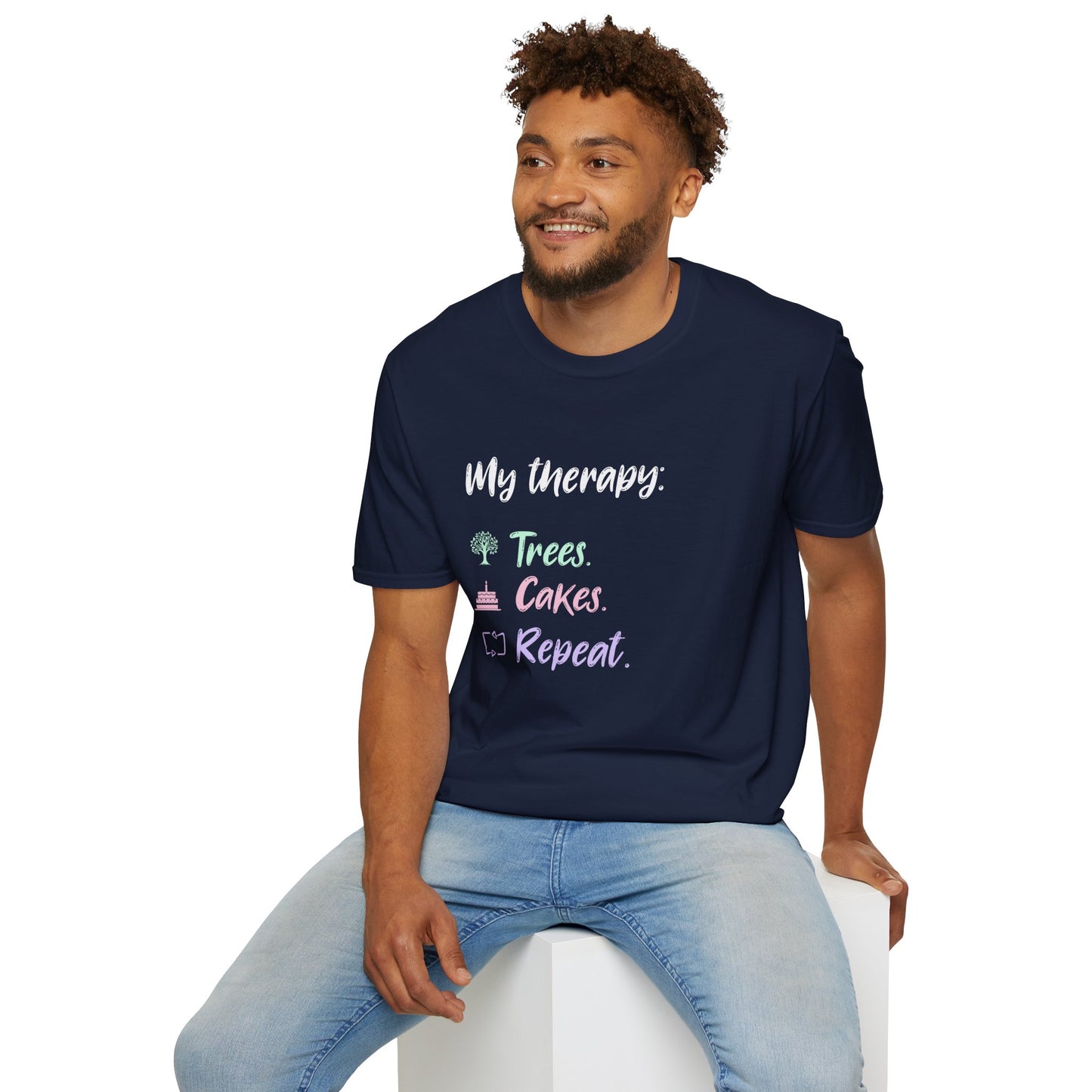 My Therapy: Trees, Cake, Repeat - Typography Playful T-Shirt