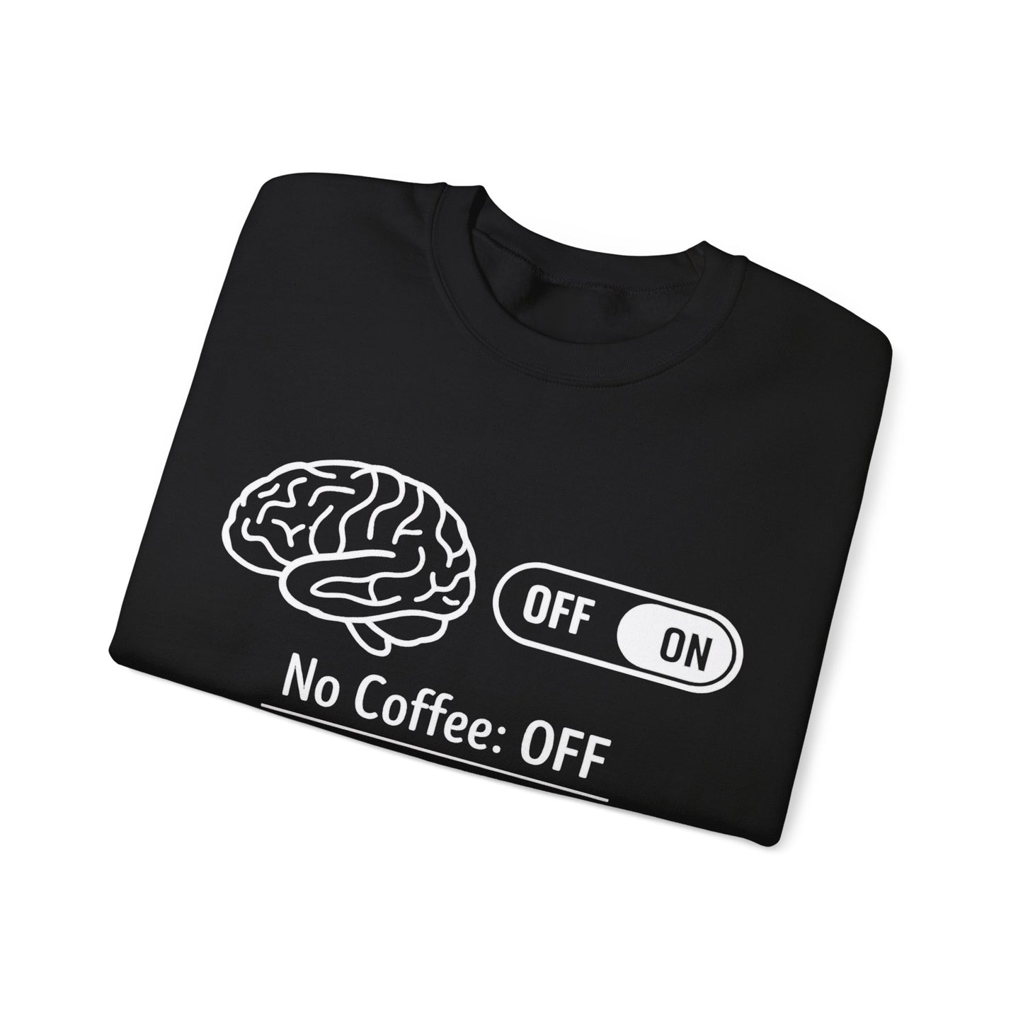 My brain Is On With Coffee- Playful Coffee Sketch Sweatshirt