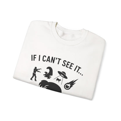 If I Can Not See It, It Does Not Exist - Playful Silhouette Ostrich With Head In Sand And Chaos Sweatshirt
