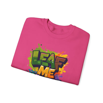 Leaf Me Alone – Playful Graffiti Typography Sweatshirt