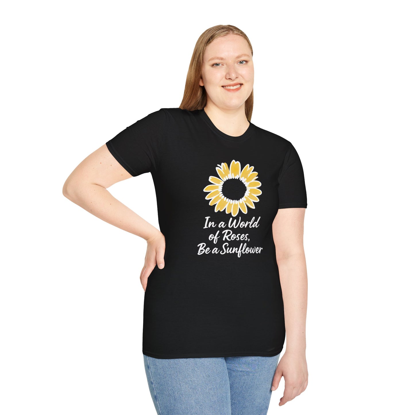 In a World of Roses Be a Sunflower T-Shirt - Cheerful Sunflower -  Botanical Line Art Design